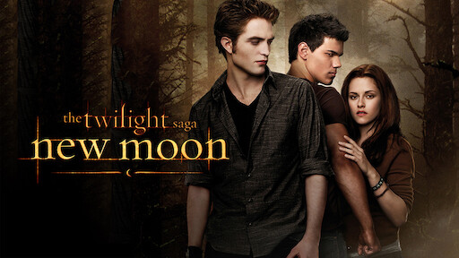 Watch The Twilight Saga: New Moon | Netflix